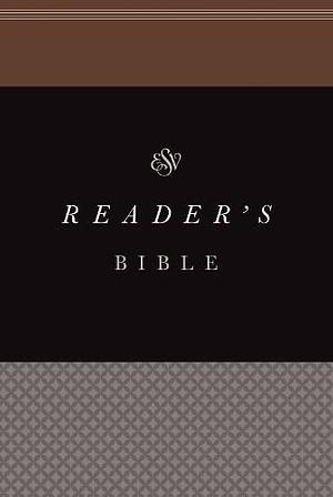 ESV Reader's Bible by Anonymous, Anonymous