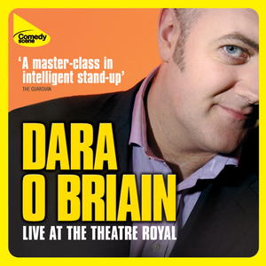 Dara Ó Briain Live at the Theatre Royal by Dara Ó Briain