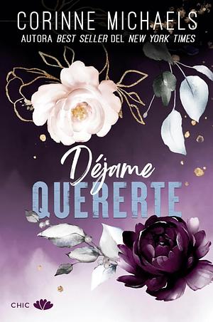 Déjame quererte by Corinne Michaels