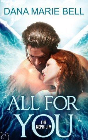 All for You: A sexy angels vs. demons paranormal romance by Dana Marie Bell, Dana Marie Bell