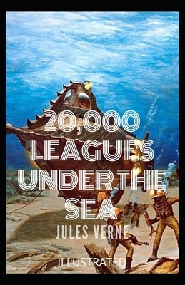 20,000 Leagues Under the Sea Illustrated by Jules Verne