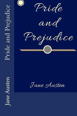 Pride and prejudice by Jane Austen