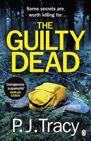 The Guilty Dead by P.J. Tracy