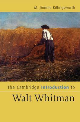 The Cambridge Introduction to Walt Whitman by M. Jimmie Killingsworth