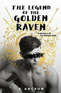 The Legend of the Golden Raven by K. Ancrum