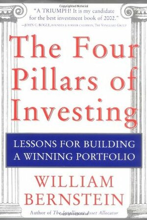 The Four Pillars of Investing by William J. Bernstein, Donald G. Coxe