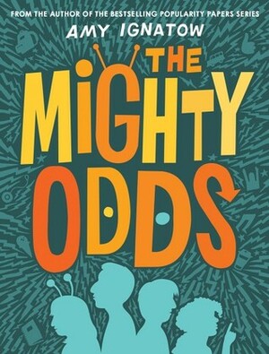 The Mighty Odds by Amy Ignatow