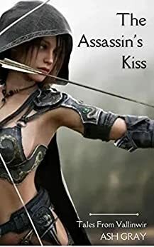 The Assassin's Kiss by Ash Gray