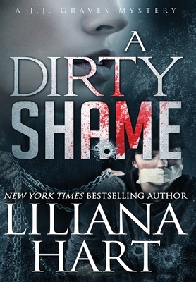 A Dirty Shame by Liliana Hart