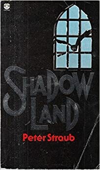 Shadow Land by Peter Straub