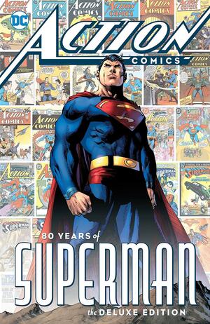 Action Comics: 80 Years of Superman by Jules Feiffer, Jules Feiffer, Paul Levitz, Laura Siegel Larson