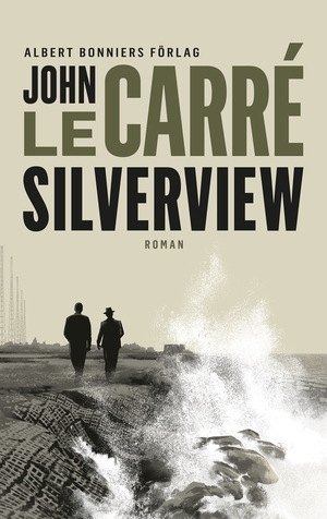 Silverview by John le Carré