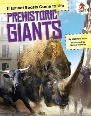 Prehistoric Giants by Matthew Rake