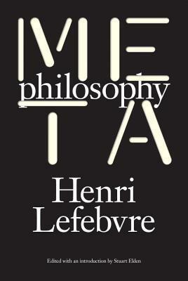 Metaphilosophy by David Fernbach, Stuart Elden, Henri Lefebvre