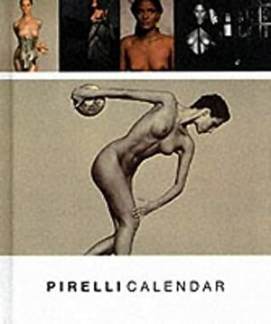 Pirelli Calendar by Bruce Weber, Annie Leibovitz