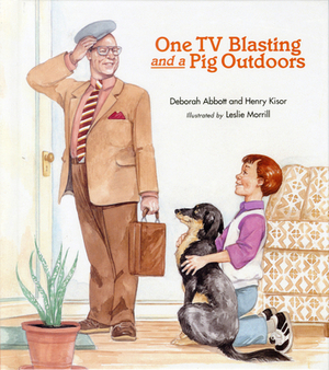 One TV Blasting and a Pig Outdoors by Deborah Abbott, Henry Kisor