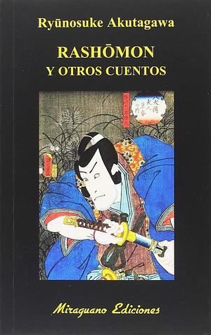 Rashōmon y otros cuentos by Ryūnosuke Akutagawa