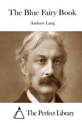 The Blue Fairy Book by Andrew Lang