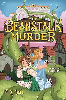 The Beanstalk Murder by P.G. Bell