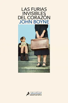 Las furias invisibles del corazón by John Boyne, Eduardo Hojman