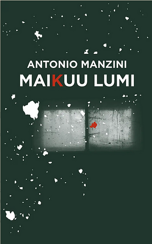 Maikuu lumi by Antonio Manzini