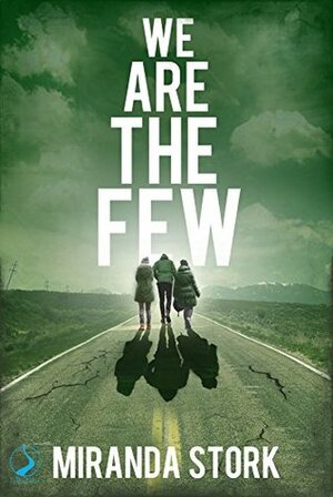 We Are the Few by Miranda Stork