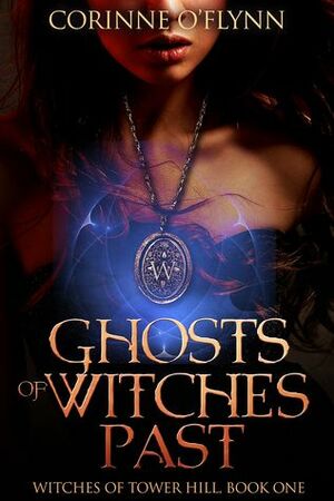 Ghosts of Witches Past by Corinne O'Flynn