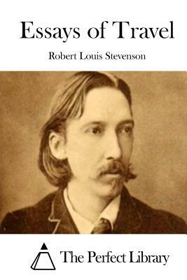 Essays of Travel by Robert Louis Stevenson