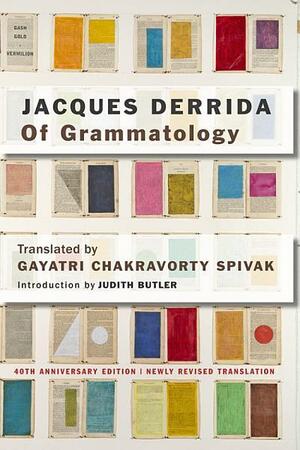 Of Grammatology: Edition 2 by Jacques Derrida