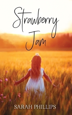 Strawberry Jam by Sarah Phillips