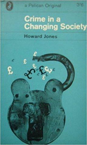 Crime In A Changing Society by Howard Jones