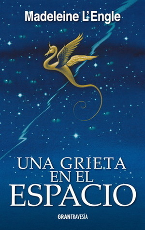 Una grieta en el espacio by Madeleine L'Engle