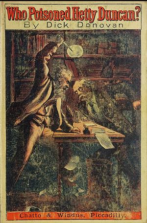 Who poisoned Hetty Duncan?, and other detective stories by Dick Donovan