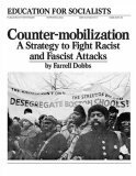 Counter-Mobilization: A Strategy to Fight Racist & Fascist Attacks by Farrell Dobbs