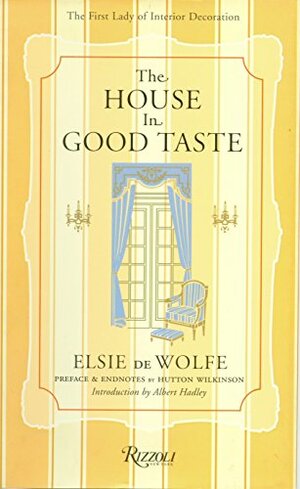 The House in Good Taste by Elsie De Wolfe