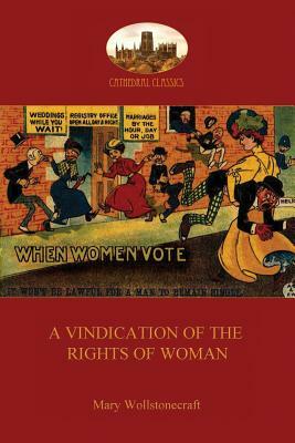 A Vindication of the Rights of Woman (Aziloth Books) by Mary Wollstonecraft