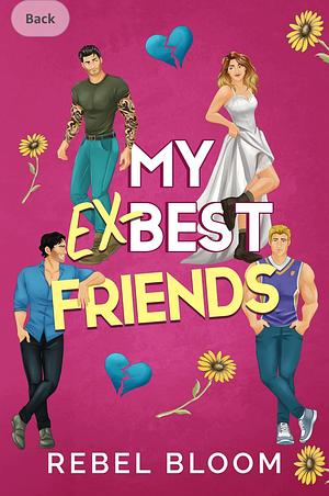 My Ex-best Friends by Rebel Bloom