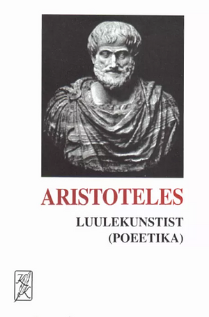 Luulekunstist (Poeetika) by Aristotle