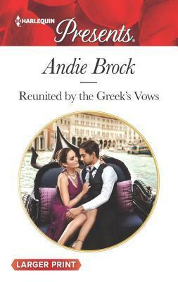 Reunited by the Greek's Vows by Andie Brock