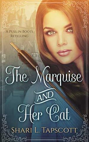 The Marquise and Her Cat by Shari L. Tapscott