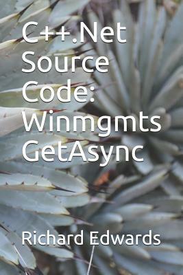 C++.Net Source Code: Winmgmts GetAsync by Richard Edwards