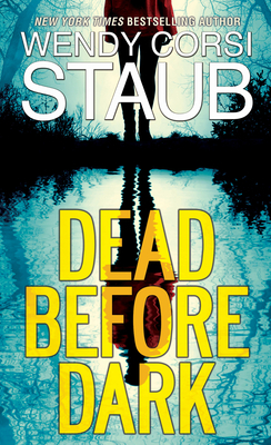 Dead Before Dark by Wendy Corsi Staub
