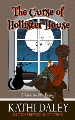 The Curse of Hollister House by Kathi Daley