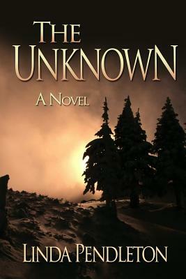 The Unknown by Linda Pendleton