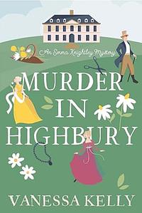 Murder in Highbury by Vanessa Kelly