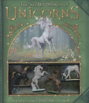 The Secret World of Unicorns by Don Roff, Pat Perrin