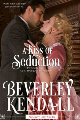 A Kiss of Seduction by Beverley Kendall