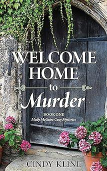 Welcome Home to Murder by Cindy Kline