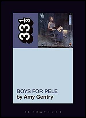 Tori Amos's Boys for Pele by Amy Gentry