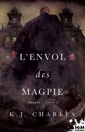 L'envol des Magpie by KJ Charles, KJ Charles